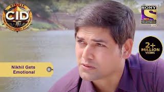 Your Favorite Character | Nikhil Gets Emotional | CID (सीआईडी) | Full Episode