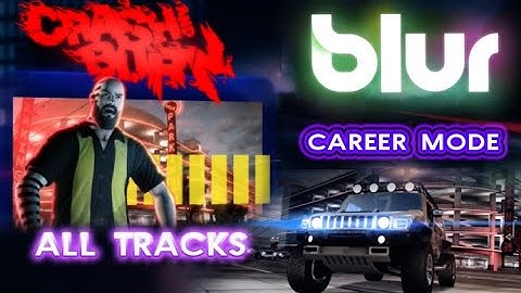 Blur: Crash and Burn [Career Mode] - All Tracks (no commentary) Xbox 360