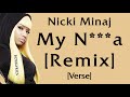 Nicki Minaj - My Ni**a [Remix] (Verse - Lyrics)