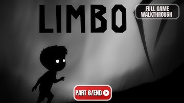 LIMBO  Walkthrough Part 6/End [FULL HD 60FPS]