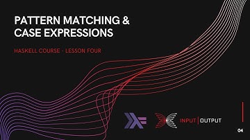 Haskell Course - Lesson 4 - Pattern Matching and Case expressions