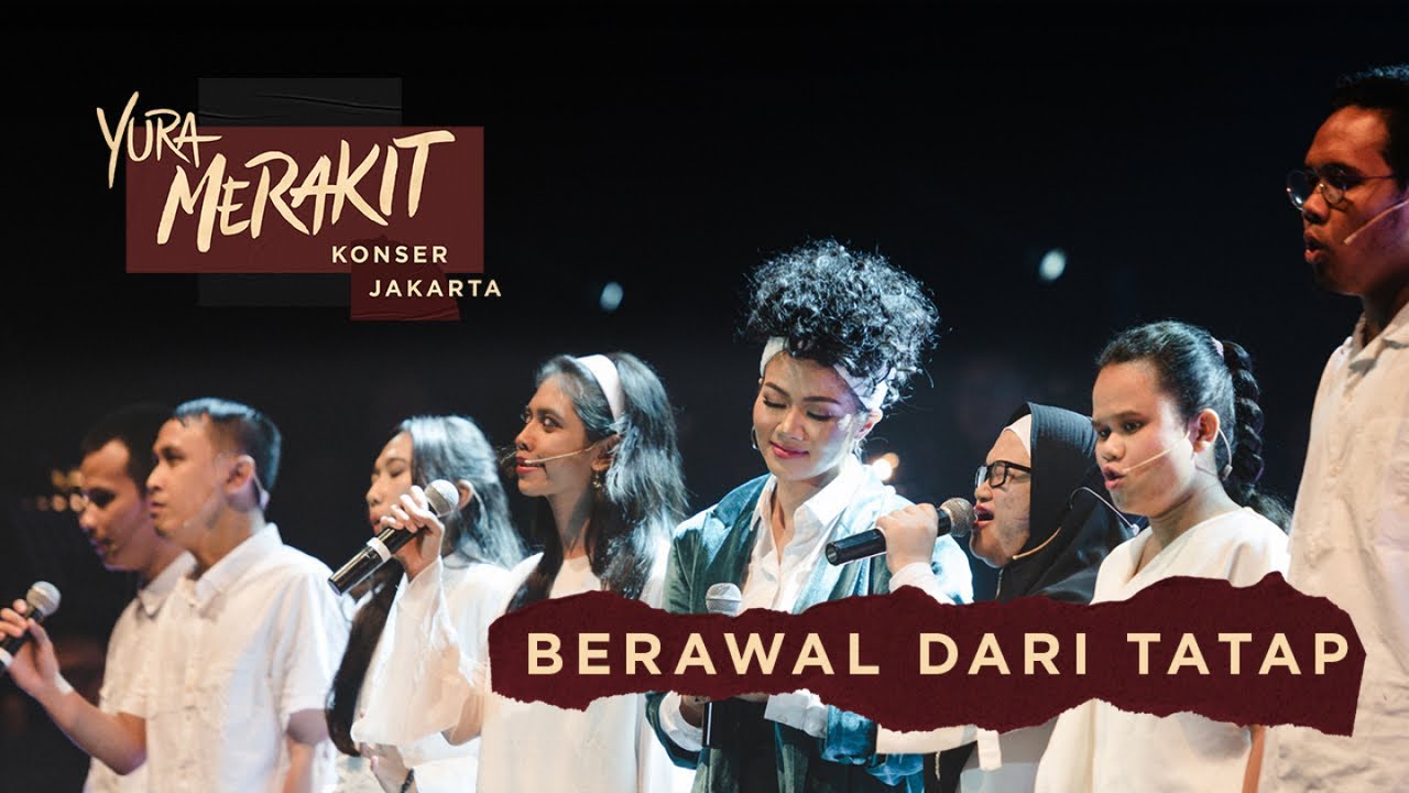 Yura Yunita ft Teman Tuna Netra   Berawal Dari Tatap Live YURA MERAKIT Konser Jakarta