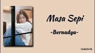 Bernadya - Masa Sepi | Lirik Lagu