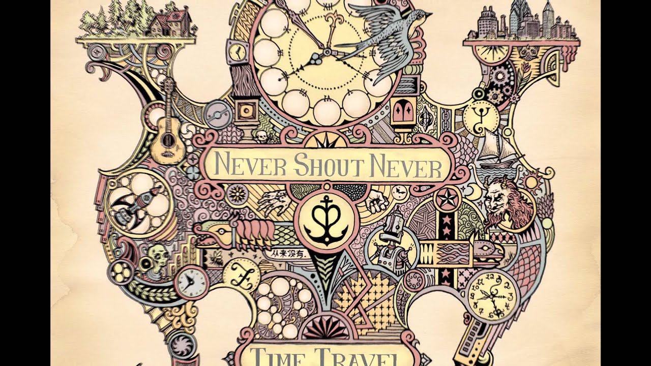 never shout never time travel
