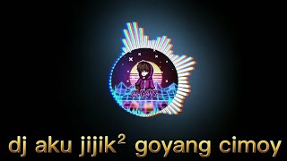 mentahan lagu dj aku jijik jijik goyang cimoy