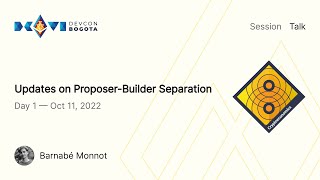 Updates on ProposerBuilder Separation by Barnabé Monnot | Devcon Bogotá