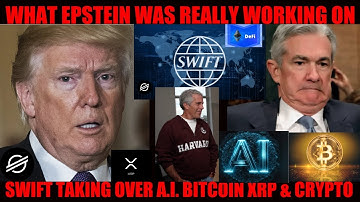 SMH! WHAT EPSTEIN WAS REALLY WORKING ON! SWIFT TAKING OVER A.I. BITCOIN XRP & CRYPTO!