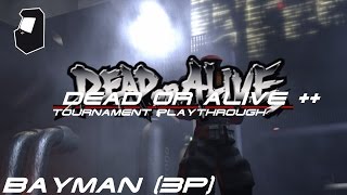 [Arcade] Dead Or Alive++. Arcade Mode. Plauthrough. Bayman[3P]