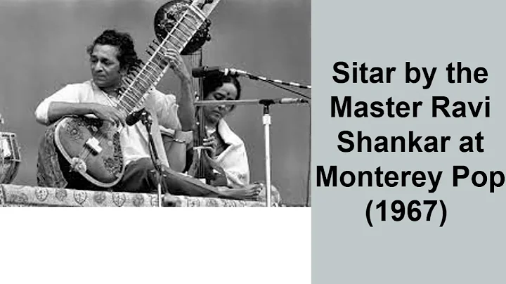 Sitar by the Master Ravi Shankar at Monterey Pop (1967)