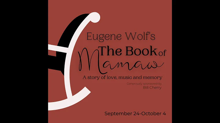 The Book of Mamaw by Eugene Wolf - a performance a...