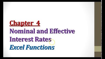 Lesson 8: Nominal and Effective Interest Rates Excel Functions