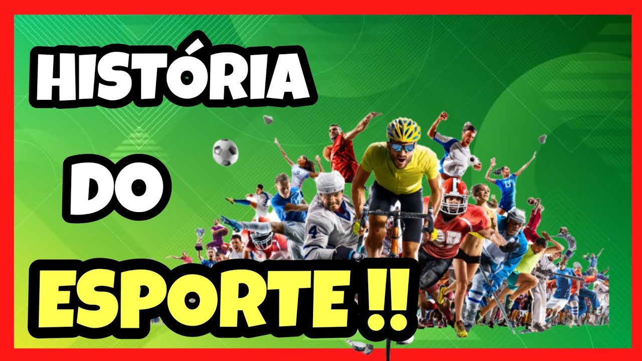 HISTÓRIA DO ESPORTE - ORIGEM E CURIOSIDADES - YouTube