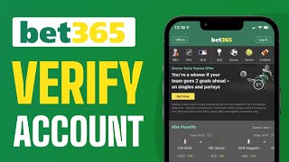How To Verify Bet365 Account - Full Guide (2024)