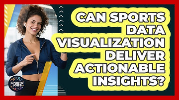 Can Sports Data Visualization Deliver Actionable Insights?