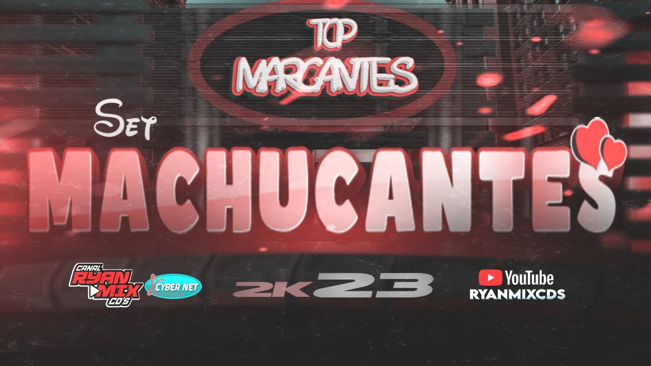SET TOP MARCANTES {{MACHUCANTES}} 2K23 - DJ RYAN MIX