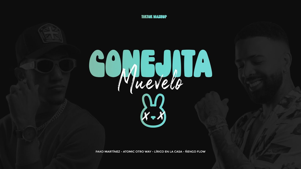 Conejita x Muevelo - Atomic Otro Way x Lirico en la Casa x Ñengo Flow (TikTok Mashup)