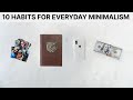 10 habits for everyday minimalism