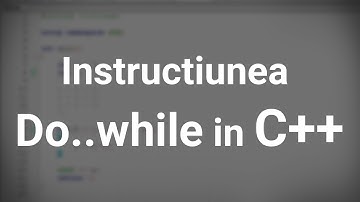 Do While - Structuri repetitive cu test final în C++ | nuezit.ro