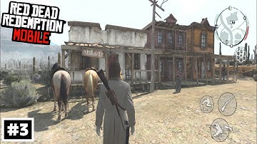 Red Dead Redemption on Mobile?! PART 3 Gameplay Walkthrough 🔥🤠