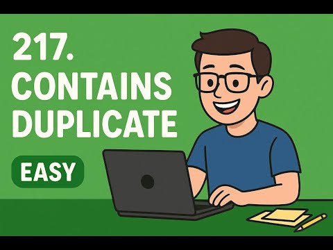 LeetCode 217 | Contains Duplicate - Three Approaches [easy]