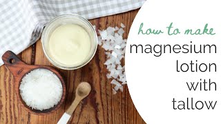 DIY Tallow Magnesium Lotion | Natural and Nourishing Skincare | Pro Metabolic Skincare