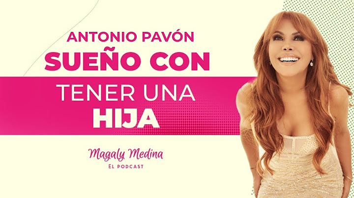 MAGALY MEDINA: EL PODCAST Ep.24 - Mi sueño es tener una hija 🎙️