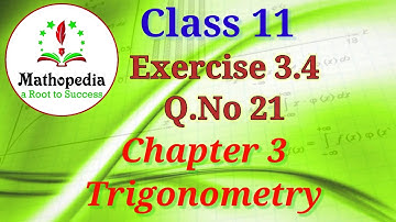Class 11 Maths C hapter 3  Exercise 3.4  Q.No 21 Trigonometry  Trigonometric Identities |