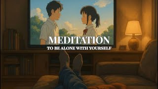 Time Alone — by Zenime Meditation