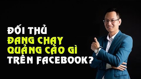 Hướng dẫn cách xem Đối Thủ đang chạy quảng cáo facebook gì | Facebook Marketing | Facebook Ads