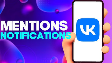 How to Find Mentions Notifications Settings on Vk App on Android or iphone IOS