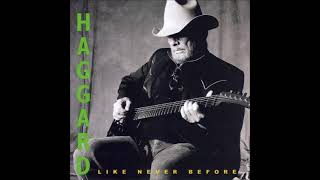 Merle Haggard - Haggard (Like I&#39;ve Never Been Before)