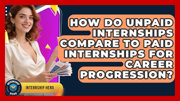 How Do Unpaid Internships Compare to Paid Internships for Career Progression? | Internship Hero News