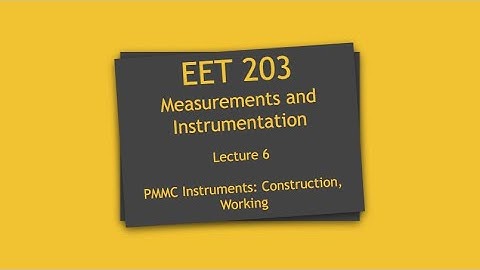 Lecture 6: EET 203| PMMC Instruments | Construction | Working|