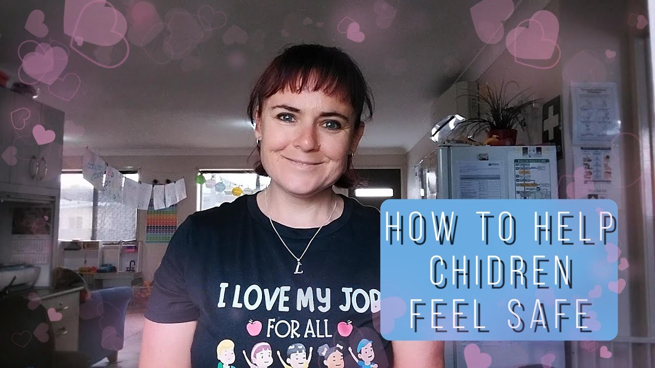 How to Help Children Feel Safe