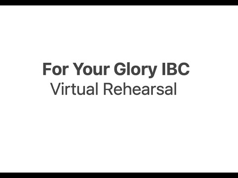 For Your Glory By IBC Virtual Rehearsal HD 1080p - YouTube