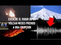 ✔Escuche el Rugido de un Volcán 🌋 meses previos a una Erupción Volcánica  [ESTRENO] Por CISVFA ✔