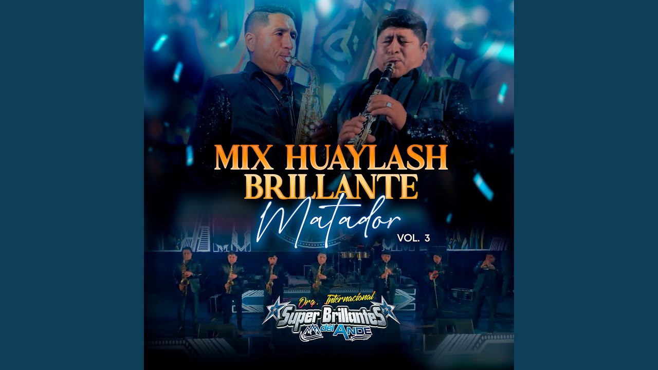 Mix Huaylash Brillante Matador Vol. 03
