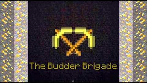 Budder Brigade intro