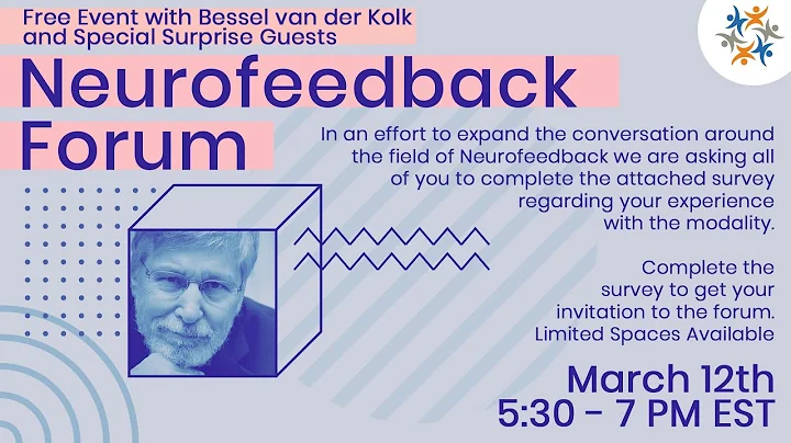 TRF Neurofeedback Forum with Bessel van der Kolk, Sebern Fisher, and Ruth Lanius