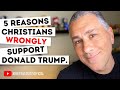 5 REASONS CHRISTIANS 'WRONGLY' SUPPORT DONALD TRUMP (An Honest Conversation About The MAGAChurch)