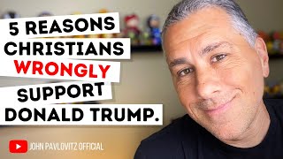 5 REASONS CHRISTIANS &#39;WRONGLY&#39; SUPPORT DONALD TRUMP (An Honest Conversation About The MAGAChurch)