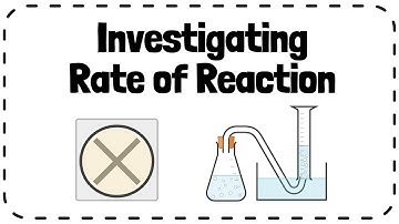 Investigating Rate of Reaction (Required Practical) - GCSE Chemistry Revision