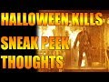 HALLOWEEN KILLS: Sneak Peek Thoughts.