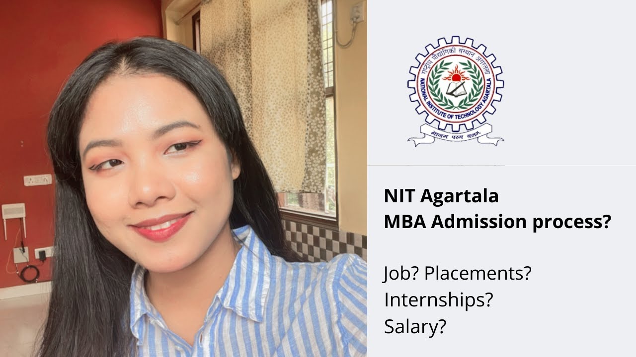 NIT Agartala MBA Admission process, Job opportunity, CTC details ...