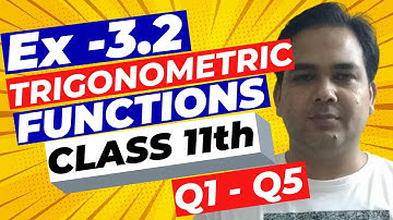 Ex 3.2 Class 11th Maths NCERT Chapter 3 (Q1 - Q5 ) - Trigonometric Functions