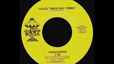 The Vanguards - Good Times - Bad Times . ( Northern Soul )