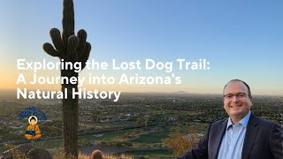 Exploring the Lost Dog Trail A Journey into Arizona s Natural History