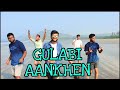 GULABI AANKHEN |Sanam| Moving lens|2021
