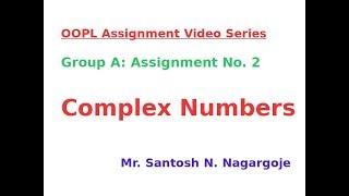OOPL Group A: Assignment No.2 Complex Number Operations
