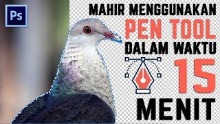 Mahir Menggunakan Pen Tool Dalam Waktu 15 Menit - TUTORIAL PHOTOSHOP